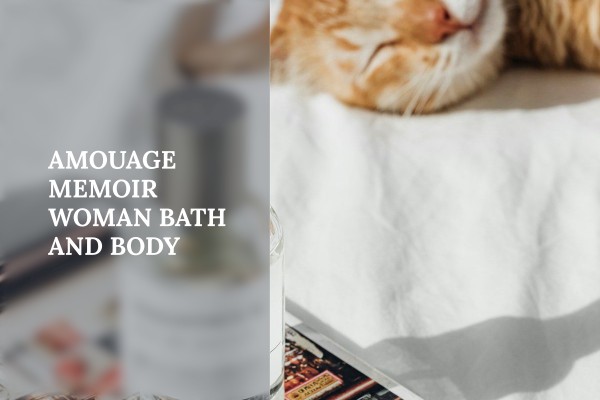 Amouage - Memoir Woman Bath and Body