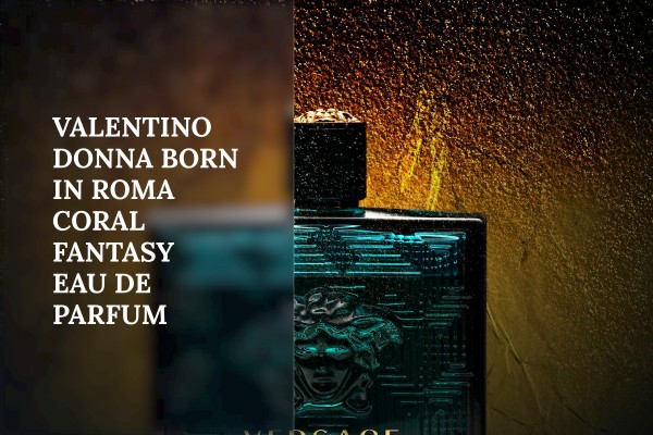 Valentino - Donna Born in Roma Coral Fantasy Eau de Parfum